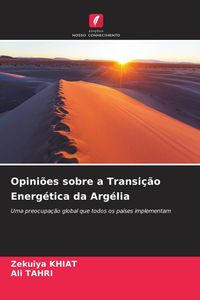 Produktbild: Opini&otilde;es sobre a Transi&ccedil;&atilde;o Energ&eacute;tica da Arg&eacute;lia