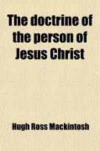 Produktbild: The Doctrine of the Person of Jesus Christ