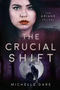 Produktbild: The Crucial Shift (The Ariane Trilogy, #3)