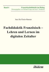 Produktbild: Fachdidaktik Franz&ouml;sisch - Lehren und Lernen im digitalen Zeitalter