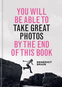 Produktbild: You Will be Able to Take Great Photos by The End of This Book
