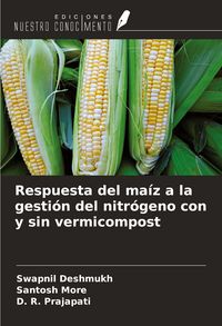 Produktbild: Respuesta del ma&iacute;z a la gesti&oacute;n del nitr&oacute;geno con y sin vermicompost