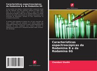 Produktbild: Caracter&iacute;sticas espectrosc&oacute;picas da Rodamina B e da Rodamina 6G