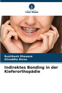 Produktbild: Indirektes Bonding in der Kieferorthop&auml;die