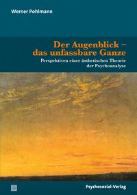 Produktbild: Der Augenblick - das unfassbare Ganze