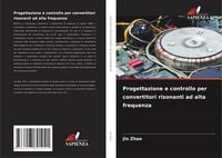 Produktbild: Progettazione e controllo per convertitori risonanti ad alta frequenza