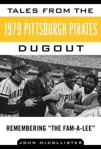 Produktbild: Tales from the 1979 Pittsburgh Pirates Dugout