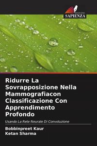 Produktbild: Ridurre La Sovrapposizione Nella Mammografiacon Classificazione Con Apprendimento Profondo