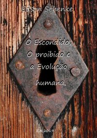 Produktbild: O Escondido, O Proibido E A Evolu&ccedil;&atilde;o Humana