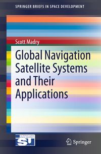 Produktbild: Global Navigation Satellite Systems and Their Applications