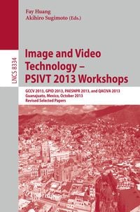 Produktbild: Image and Video Technology -- PSIVT 2013 Workshops