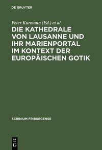 Produktbild: Die Kathedrale von Lausanne und ihr Marienportal im Kontext der europ&auml;ischen Gotik