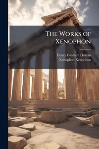 Produktbild: The Works of Xenophon