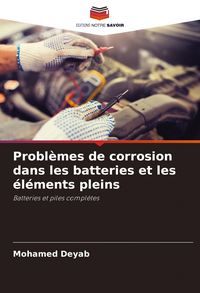 Produktbild: Probl&egrave;mes de corrosion dans les batteries et les &eacute;l&eacute;ments pleins