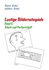 Produktbild: Lustige Bilderratespiele - Band C: Schule und Partnerschaft