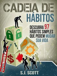 Produktbild: Cadeia de H&aacute;bitos: Descubra 97 h&aacute;bitos simples que podem mudar sua vida