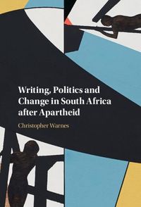 Produktbild: Writing, Politics and Change in South Africa after Apartheid