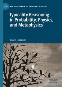 Produktbild: Typicality Reasoning in Probability, Physics, and Metaphysics