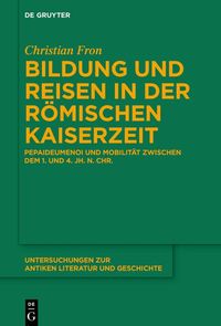 Produktbild: Bildung und Reisen in der r&ouml;mischen Kaiserzeit