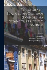 Produktbild: The Story of Evangelina Cisneros (Evangelina Betancourt Cosio y Cisneros)
