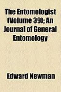Produktbild: The Entomologist (Volume 39); An Journal of General Entomology