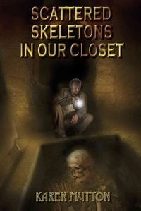 Produktbild: Scattered Skeletons in Our Closet