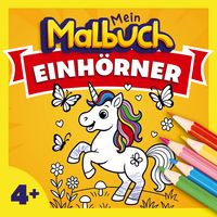 Produktbild: Malbuch Einhorn f&uuml;r Kinder ab 4 Jahren