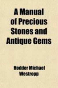 Produktbild: A Manual of Precious Stones and Antique Gems