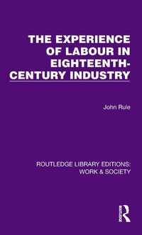 Produktbild: The Experience of Labour in Eighteenth-Century Industry