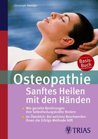 Produktbild: Osteopathie: Sanftes Heilen mit den H&auml;nden