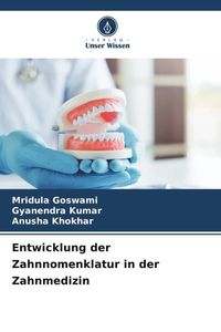 Produktbild: Entwicklung der Zahnnomenklatur in der Zahnmedizin