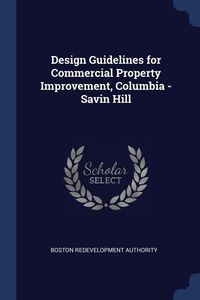 Produktbild: Design Guidelines for Commercial Property Improvement, Columbia - Savin Hill