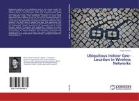 Produktbild: Ubiquitous Indoor Geo-Location in Wireless Networks