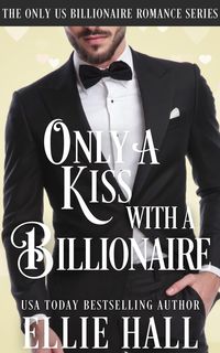 Produktbild: Only a Kiss with a Billionaire (Only Us Billionaire Romance, #2)