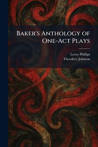 Produktbild: Baker's Anthology of One-Act Plays