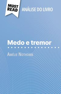 Produktbild: Medo e tremor de Am&eacute;lie Nothomb (An&aacute;lise do livro)