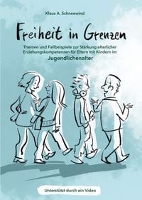 Produktbild: Freiheit in Grenzen &ndash; Themen und Fallbeispiele zur St&auml;rkung elterlicher Erziehungskompetenzen f&uuml;r Eltern mit Kindern im Jugendlichenalter