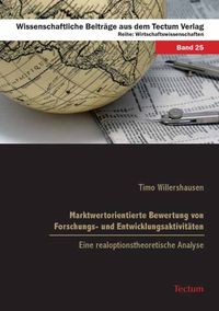 Marktwertorientierte Bewertung von Forschungs- und Entwicklungsaktivitäten Timo Willershausen