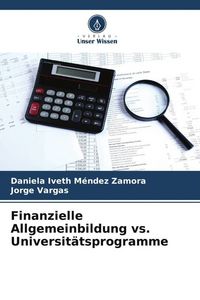 Produktbild: Finanzielle Allgemeinbildung vs. Universit&auml;tsprogramme