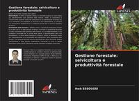 Produktbild: Gestione forestale: selvicoltura e produttivit&agrave; forestale