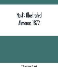 Produktbild: Nast'S Illustrated Almanac 1872
