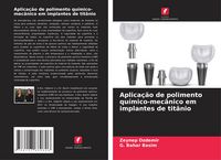 Produktbild: Aplica&ccedil;&atilde;o de polimento qu&iacute;mico-mec&acirc;nico em implantes de tit&acirc;nio