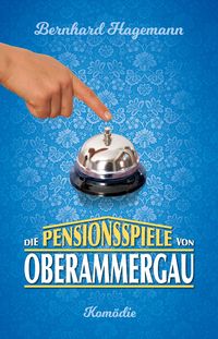 Bild vom Artikel Die Pensionsspiele von Oberammergau vom Autor Bernhard Hagemann