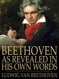 Produktbild: Beethoven, as Revealed in His Own Words