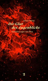 Produktbild: Die Glut des Augenblicks