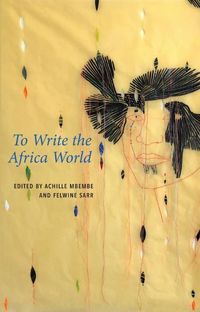 Bild vom Artikel To Write the Africa World vom Autor Achille Mbembe
