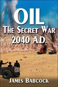 Produktbild: OIL, The Secret War, 2040 A.D.