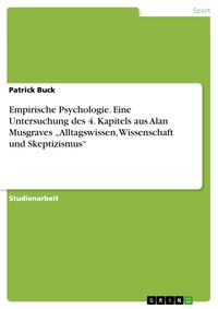 Produktbild: Empirische Psychologie. Eine Untersuchung des 4. Kapitels aus Alan Musgraves 'Alltagswissen, Wissenschaft und Skeptizismus'