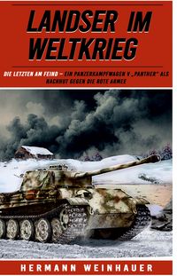 Produktbild: Landser im Weltkrieg &ndash; Die letzten am Feind