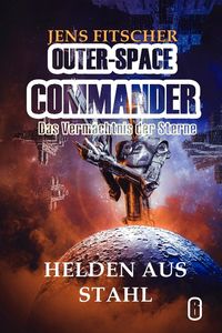 Produktbild: Helden Aus Stahl (outer-Space Commander 6)